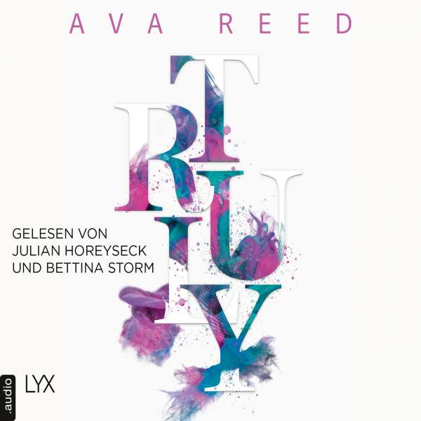 Truly - IN-LOVE-Trilogie, Band 1 von Ava Reed Truly - IN-LOVE-Trilogie, Band 1 von Ava Reed