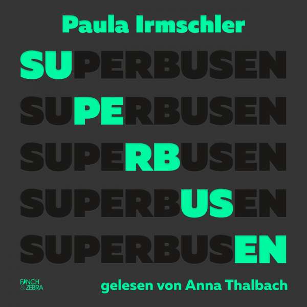 Superbusen (Ungekürzte Lesung) von Paula Irmschler Superbusen (Ungekürzte Lesung) von Paula Irmschler