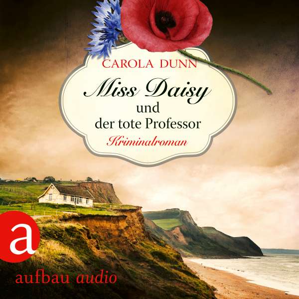Miss Daisy und der tote Professor - Miss Daisy ermittelt, Band 7 (Ungekürzt) von Carola Dunn Miss Daisy und der tote Professor - Miss Daisy ermittelt, Band 7 (Ungekürzt) von Carola Dunn