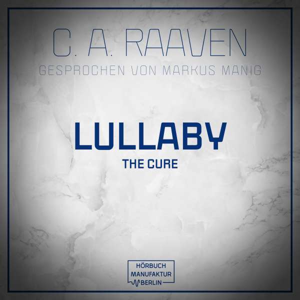 Lullaby (ungekürzt) von C. A. Raaven Lullaby (ungekürzt) von C. A. Raaven