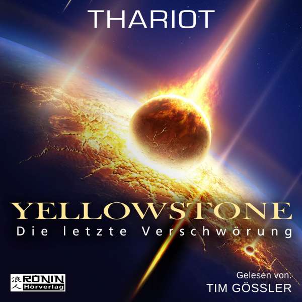 Yellowstone - Die letzte Verschwörung (ungekürzt) von Thariot Yellowstone - Die letzte Verschwörung (ungekürzt) von Thariot