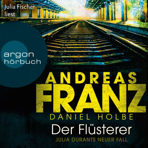 Der Flüsterer - Julia Durant ermittelt, Band 20 (Gekürzte Lesung) von Andreas Franz Der Flüsterer - Julia Durant ermittelt, Band 20 (Gekürzte Lesung) von Andreas Franz
