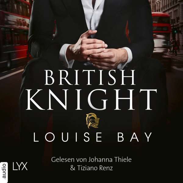 British Knight (Ungekürzt) von Louise Bay British Knight (Ungekürzt) von Louise Bay