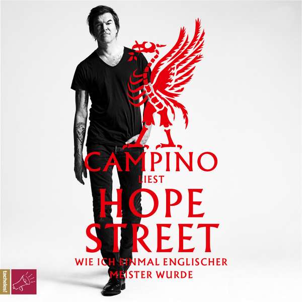 Hope Street - Wie ich einmal englischer Meister wurde (Ungekürzt) von Campino Hope Street - Wie ich einmal englischer Meister wurde (Ungekürzt) von Campino