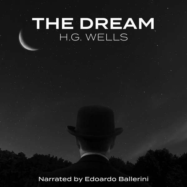 The Dream (Unabridged) von H.G. Wells The Dream (Unabridged) von H.G. Wells