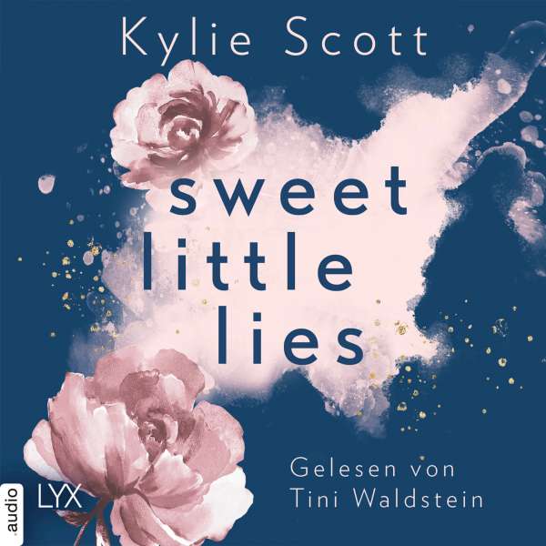 Sweet Little Lies (Ungekürzt) von Kylie Scott Sweet Little Lies (Ungekürzt) von Kylie Scott