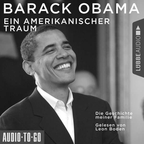 Ein amerikanischer Traum - Die Geschichte meiner Familie (Gekürzt) von Barack Obama Ein amerikanischer Traum - Die Geschichte meiner Familie (Gekürzt) von Barack Obama