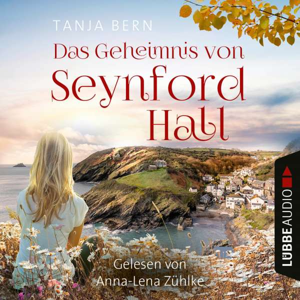 Das Geheimnis von Seynford Hall (Ungekürzt) von Tanja Bern Das Geheimnis von Seynford Hall (Ungekürzt) von Tanja Bern