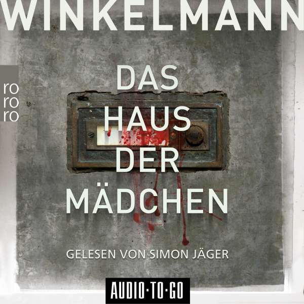 Das Haus der Mädchen - Kerner und Oswald, Band 1 (Ungekürzt) von Andreas Winkelmann Das Haus der Mädchen - Kerner und Oswald, Band 1 (Ungekürzt) von Andreas Winkelmann