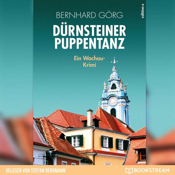 Dürnsteiner Puppentanz - Doris Lenhart, Band 4 (Ungekürzt) von Bernhard Görg Dürnsteiner Puppentanz - Doris Lenhart, Band 4 (Ungekürzt) von Bernhard Görg