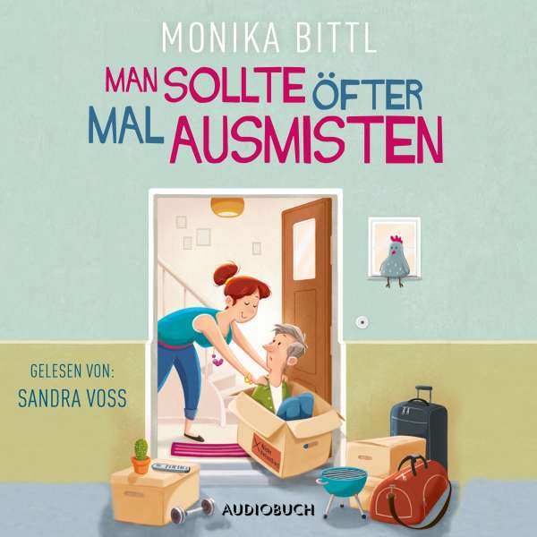 Man sollte öfter mal ausmisten (Ungekürzt) von Monika Bittl Man sollte öfter mal ausmisten (Ungekürzt) von Monika Bittl