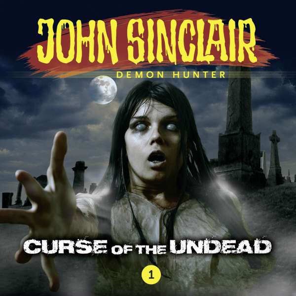 Episode 1: Curse of the Undead von John Sinclair Episode 1: Curse of the Undead von John Sinclair