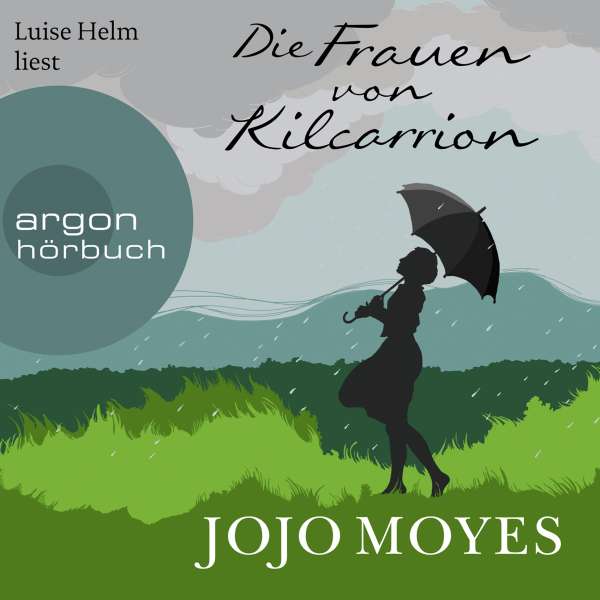 Die Frauen von Kilcarrion (Gekürzt) von Jojo Moyes Die Frauen von Kilcarrion (Gekürzt) von Jojo Moyes