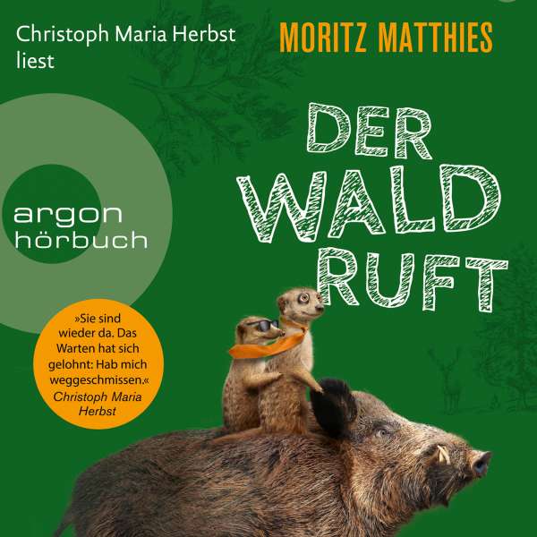 Der Wald ruft - Erdmännchen-Krimi, Band 6 (Gekürzt) von Moritz Matthies Der Wald ruft - Erdmännchen-Krimi, Band 6 (Gekürzt) von Moritz Matthies