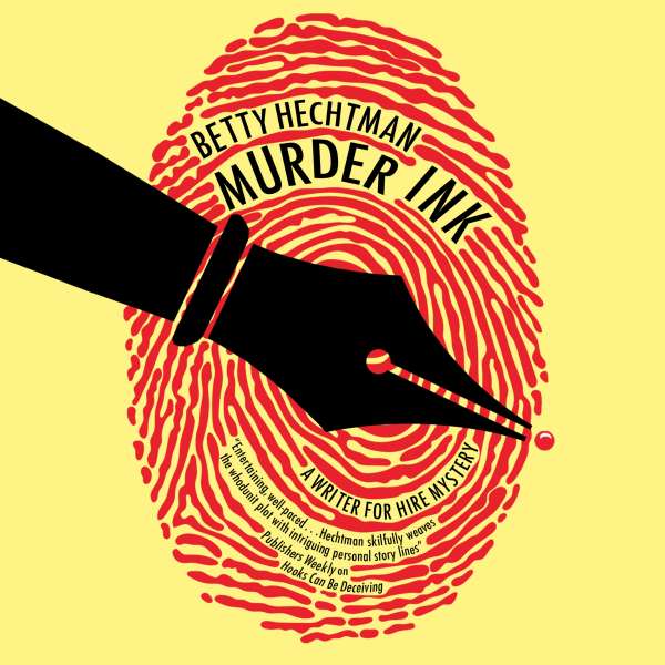 Murder Ink - A Writer for Hire Mystery, Book 1 (Unabridged) von Betty Hechtman Murder Ink - A Writer for Hire Mystery, Book 1 (Unabridged) von Betty Hechtman