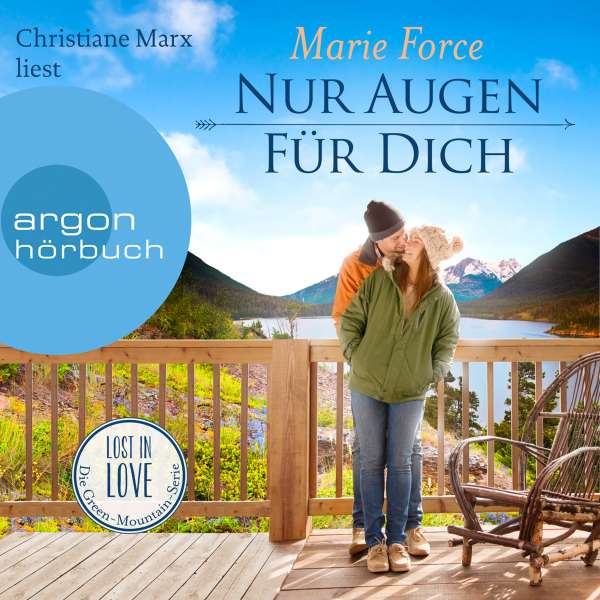 Nur Augen für dich - Lost in Love. Die Green-Mountain-Serie, Band 11 (Ungekürzt) von Marie Force Nur Augen für dich - Lost in Love. Die Green-Mountain-Serie, Band 11 (Ungekürzt) von Marie Force