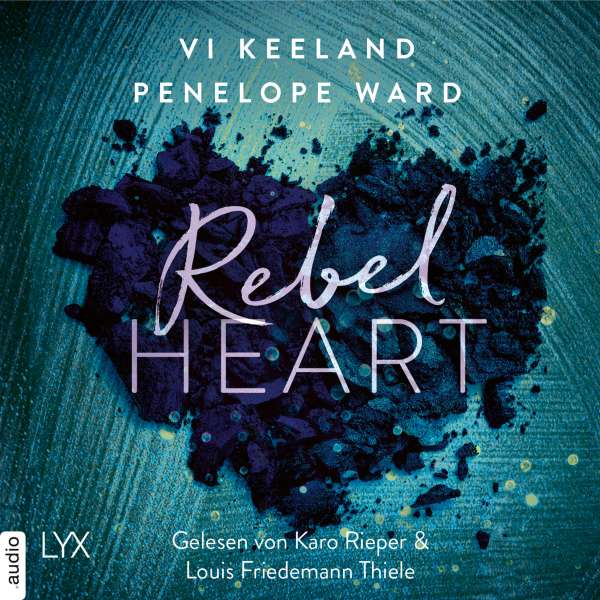 Rebel Heart - Rush-Serie, Teil 2 (Ungekürzt) von Vi Keeland Rebel Heart - Rush-Serie, Teil 2 (Ungekürzt) von Vi Keeland