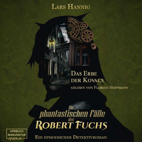 Das Erbe der Kovacs - Ein Fall für Robert Fuchs, Band 4 (ungekürzt) von Lars Hannig Das Erbe der Kovacs - Ein Fall für Robert Fuchs, Band 4 (ungekürzt) von Lars Hannig