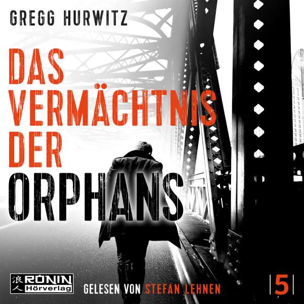Das Vermächtnis der Orphans - Evan Smoak, Band 5 (ungekürzt) von Gregg Hurwitz Das Vermächtnis der Orphans - Evan Smoak, Band 5 (ungekürzt) von Gregg Hurwitz