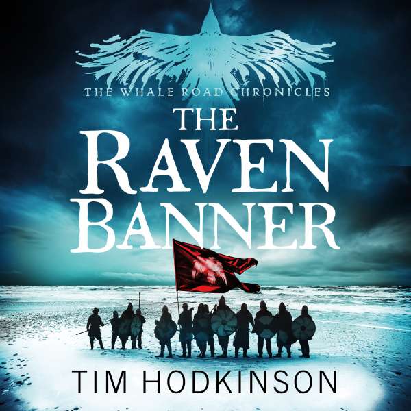 The Raven Banner (Unabridged) von Tim Hodkinson The Raven Banner (Unabridged) von Tim Hodkinson