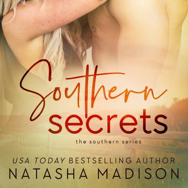 Southern Secrets - Southern Series, Book 7 (Unabridged) von Natasha Madison Southern Secrets - Southern Series, Book 7 (Unabridged) von Natasha Madison