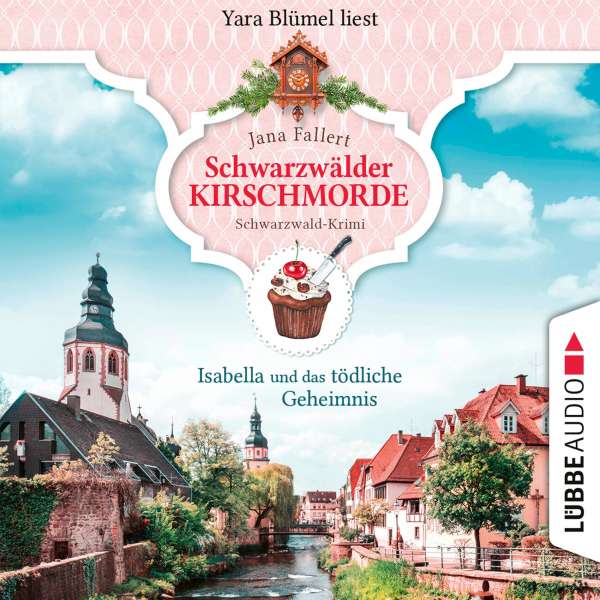 Isabella und das tödliche Geheimnis - Schwarzwälder Kirschmorde - Schwarzwaldkrimi, Teil 2 (Ungekürzt) von Jana Fallert Isabella und das tödliche Geheimnis - Schwarzwälder Kirschmorde - Schwarzwaldkrimi, Teil 2 (Ungekürzt) von Jana Fallert