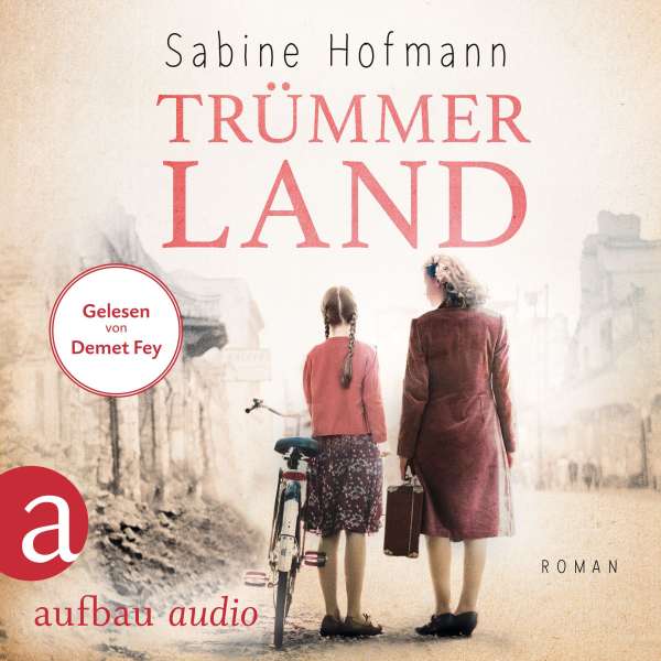 Trümmerland (Ungekürzt) von Sabine Hofmann Trümmerland (Ungekürzt) von Sabine Hofmann
