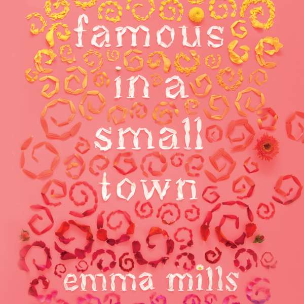 Famous in a Small Town (Unabridged) von Emma Mills Famous in a Small Town (Unabridged) von Emma Mills