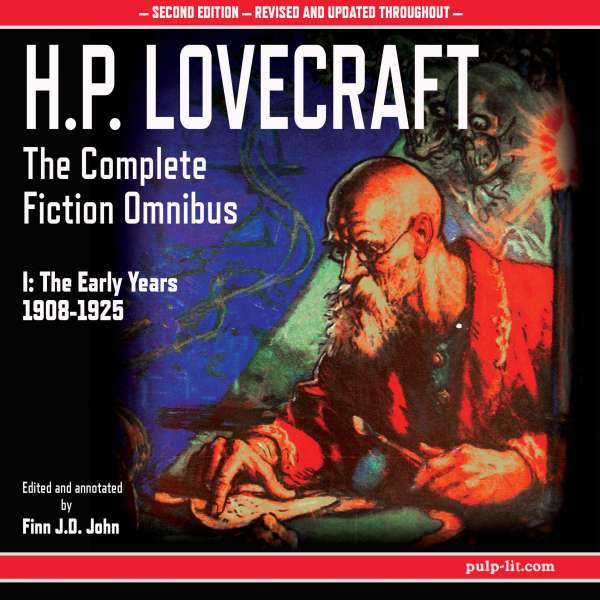 H.P. Lovecraft - The Complete Fiction Omnibus Collection I: The Early Years 1908-1925 (Unabridged) von H.P. Lovecraft H.P. Lovecraft - The Complete Fiction Omnibus Collection I: The Early Years 1908-1925 (Unabridged) von H.P. Lovecraft