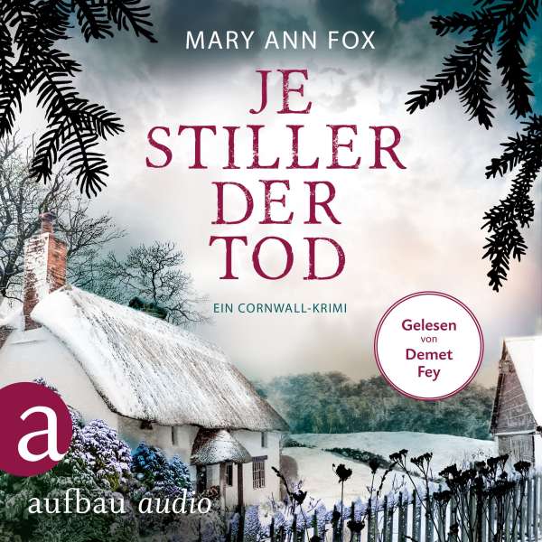 Je stiller der Tod - Mags Blake - Ein Cornwall-Krimi, Band 7 (Ungekürzt) von Mary Ann Fox Je stiller der Tod - Mags Blake - Ein Cornwall-Krimi, Band 7 (Ungekürzt) von Mary Ann Fox