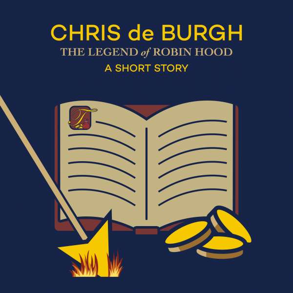 The Legend of Robin Hood: A Short Story von Chris de Burgh The Legend of Robin Hood: A Short Story von Chris de Burgh