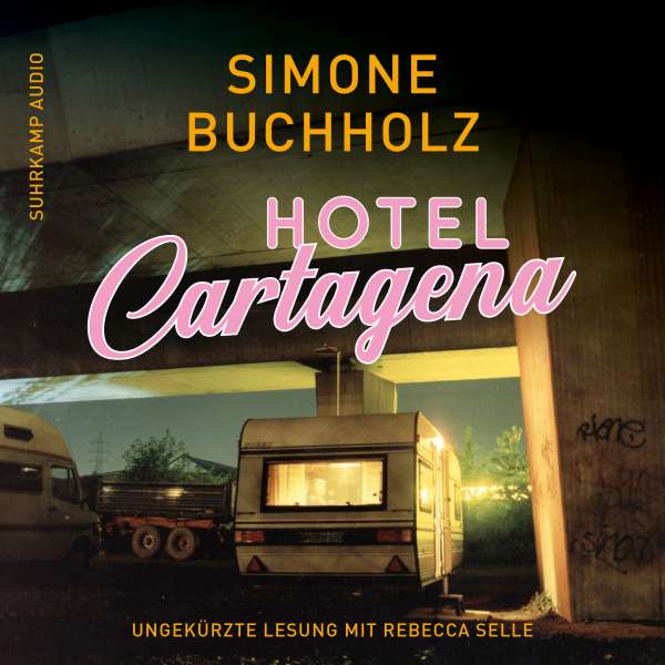 Hotel Cartagena - Kriminalroman (Ungekürzt) von Simone Buchholz Hotel Cartagena - Kriminalroman (Ungekürzt) von Simone Buchholz