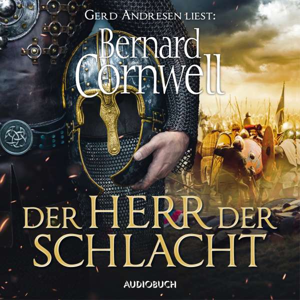 Der Herr der Schlacht - Die Uhtred-Saga, Band 13 (Gekürzt) von Bernard Cornwell Der Herr der Schlacht - Die Uhtred-Saga, Band 13 (Gekürzt) von Bernard Cornwell