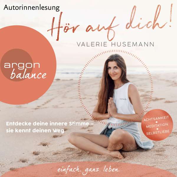 Hör auf dich! - Entdecke deine innere Stimme - sie kennt deinen Weg (Ungekürzte Lesung) von Valerie Husemann Hör auf dich! - Entdecke deine innere Stimme - sie kennt deinen Weg (Ungekürzte Lesung) von Valerie Husemann