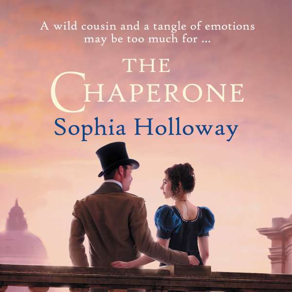 The Chaperone (Unabridged) von Sophia Holloway
