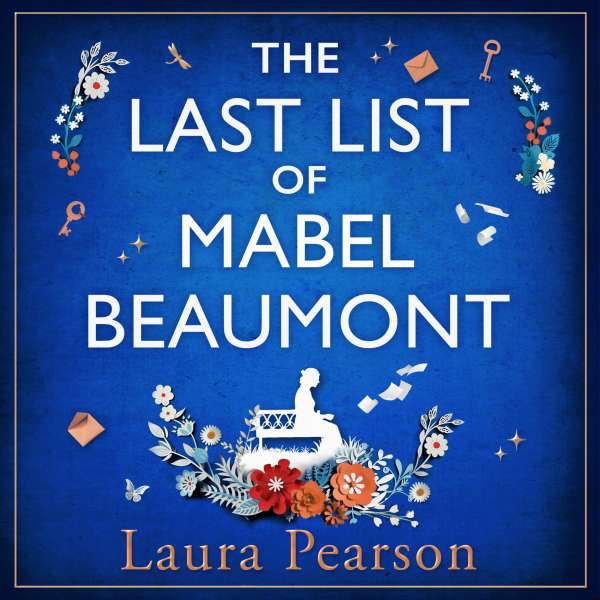 The Last List of Mabel Beaumont - The unforgettable read everyone will be talking about in summer 2023 (Unabridged) von Laura Pearson
