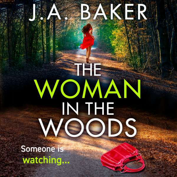 The Woman In The Woods (Unabridged) von J A Baker