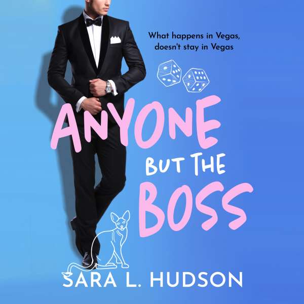 Anyone But The Boss - Anyone But You Series, Book 2 (Unabridged) von Sara L. Hudson