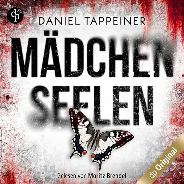 Mädchenseelen (Ungekürzt) von Daniel Tappeiner