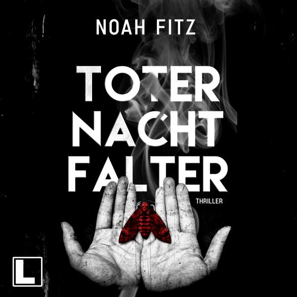 Toter Nachtfalter (ungekürzt) von Noah Fitz