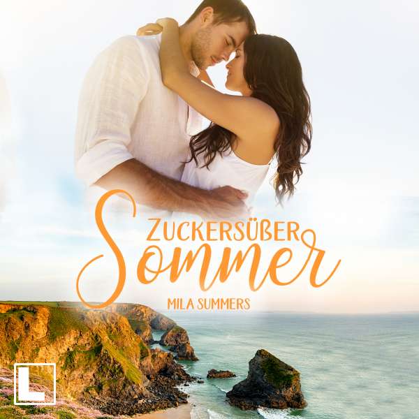Zuckersüßer Sommer - Geschichten aus Port Isaac, Band 2 (ungekürzt) von Mila Summers