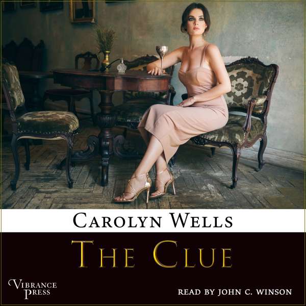 The Clue - A Fleming Stone Mystery, Book 1 (Unabridged) von Carolyn Wells