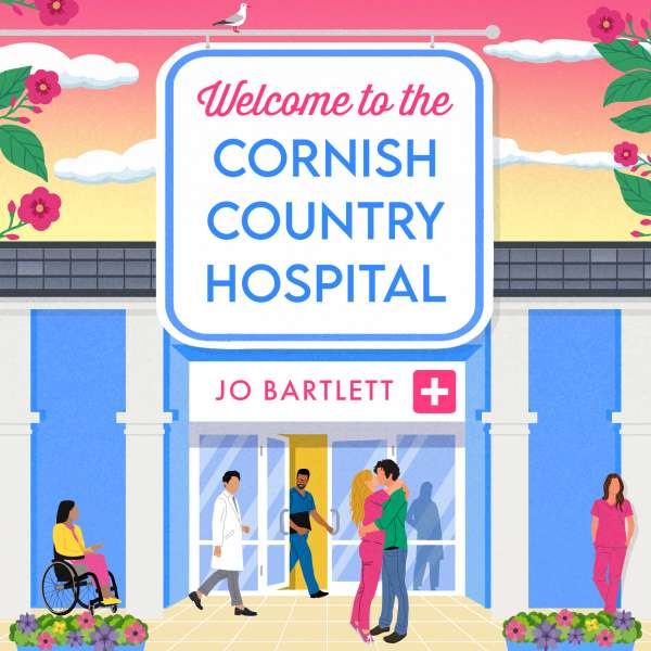 Welcome To The Cornish Country Hospital (Unabridged) von Jo Bartlett