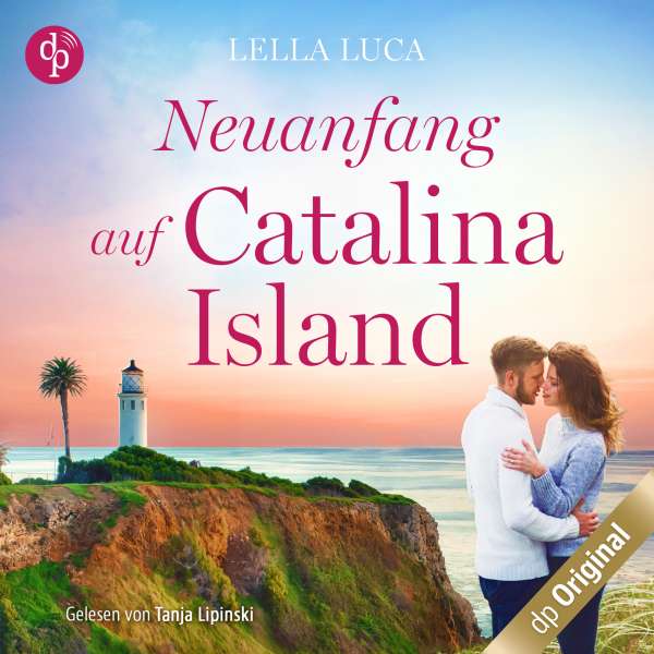 Neuanfang auf Catalina Island (Ungekürzt) von Lella Luca