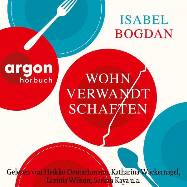 Wohnverwandtschaften (Ungekürzte Lesung) von Isabel Bogdan