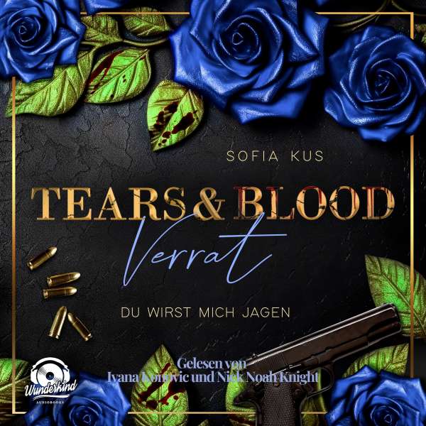 Tears & Blood: Verrat - Mafia Dark Romance - Der Melcore Clan, Band 2 (Ungekürzt) von Sofia Kus