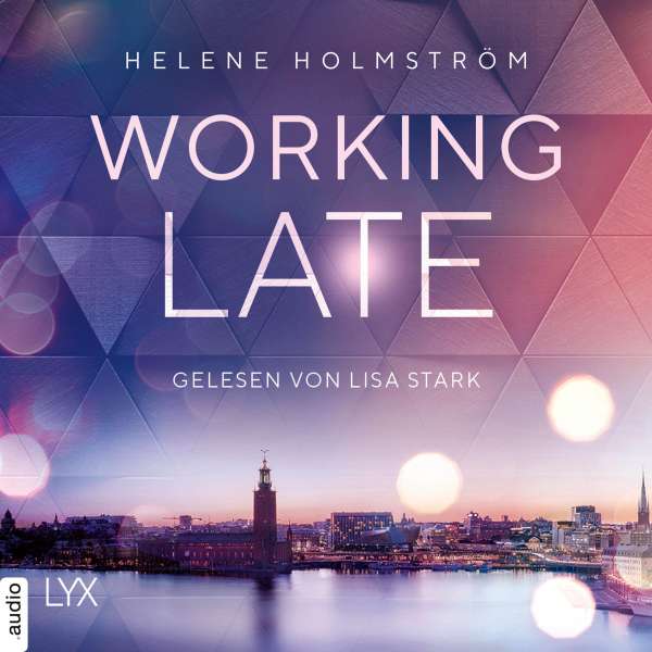 Working Late - Free-Falling-Trilogie, Teil 1 (Ungekürzt) von Helene Holmström