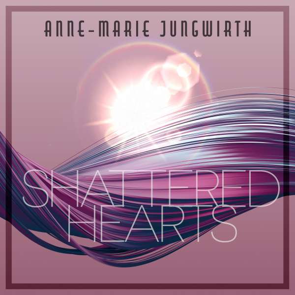 Shattered Hearts - Only by Chance, Band 2 (Ungekürzt) von Anne-Marie Jungwirth