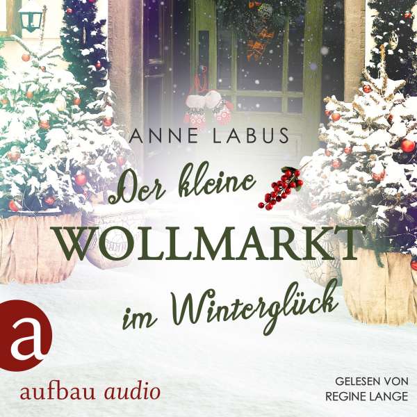 Der kleine Wollmarkt im Winterglück - Kleeblatt-Träume, Band 2 (Ungekürzt) von Anne Labus