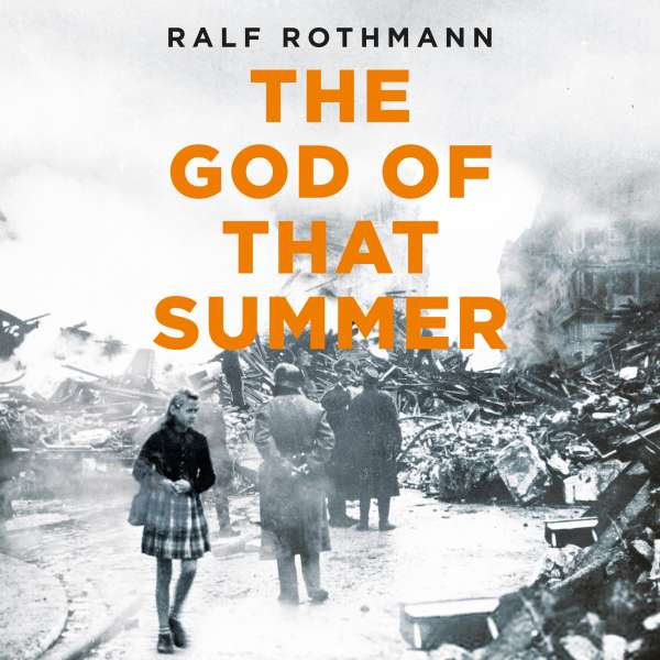 The God of that Summer (Unabridged) von Ralf Rothmann